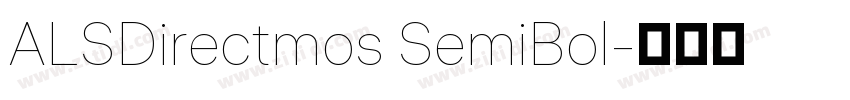 ALSDirectmos SemiBol字体转换